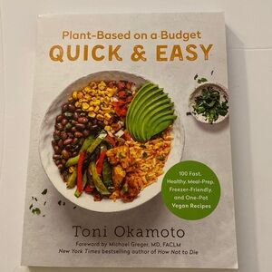 Plant-Based on a Budget Quick & Easy cookbook by Toni Okamoto-253 pages